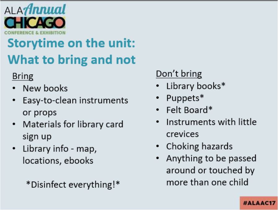 This is slide from the ALA Annual Conference in 2017 that contains a list of what to bring and what not to bring into the hospital wards.